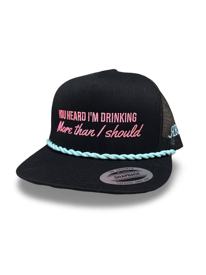 You heard I’m drinking..